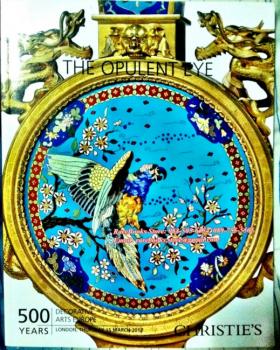 The Opulent Eye: 500 Years Decorative Arts Europe by Christie's