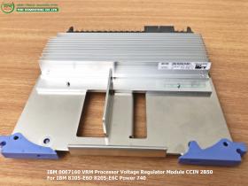 IBM 00E7160 00J0254 00FX412 Processor Voltage Regulator Module (VRM) CCIN 2B50 for IBM Power 740 8205-E6C and 8205-E6D