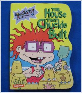 THE HOUSE THAT CHUCKIE BUILT