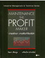 บำรุงรักษา : งานเพิ่มกำไรบริษัท : Maintenance The Profit Maker