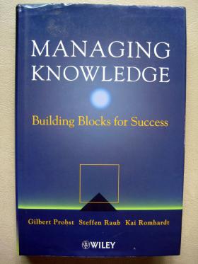 Managing Knowledge: Building Blocks for Success