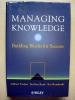Managing Knowledge: Building Blocks for Success