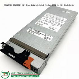 [TorCompTH Thailand - ขาย จำหน่าย ราคา] IBM 43W4401 43W4404 CISCO CATALYST SWITCH MODULE 3012 FOR IBM BLADECENTER