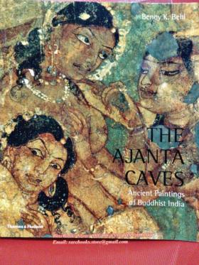 The Ajanta Caves: Ancient Paintings of Buddhist India