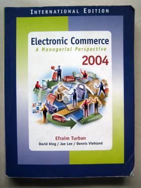 Electronic Commerce 2004: A Managerial Perspective